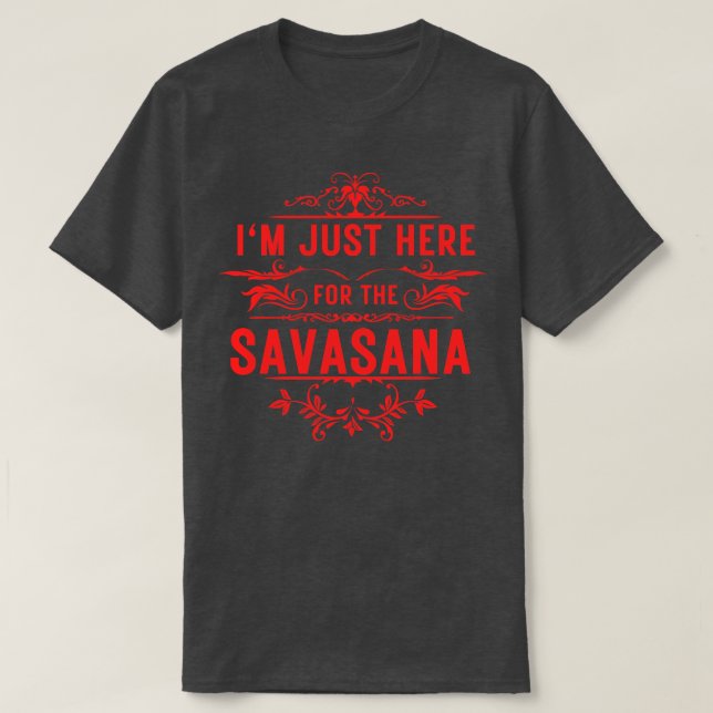 Jag är bara här för savasana 14 t shirt (Design framsida)