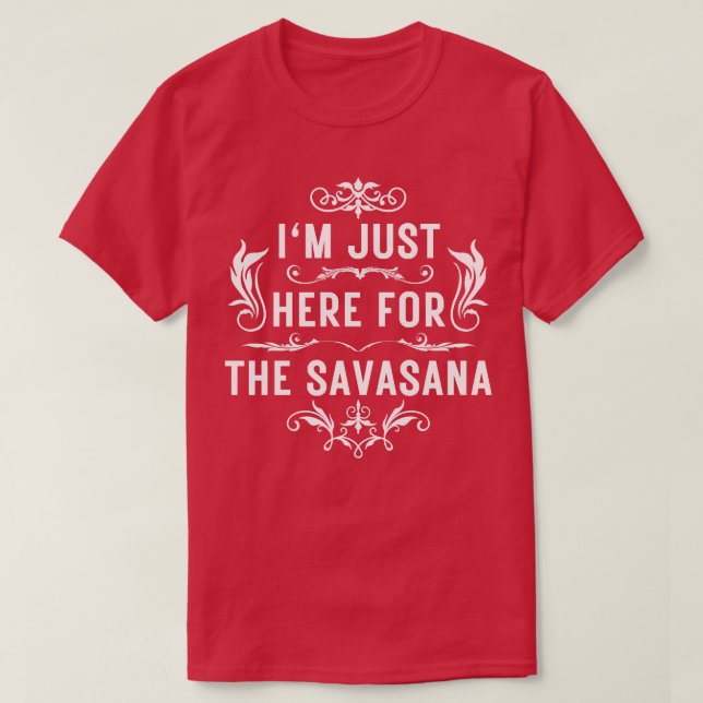 Jag är bara här för savasana 5 t shirt (Design framsida)