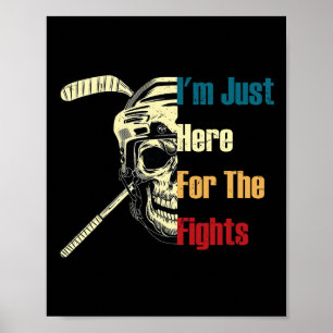 Jag är bara här för slagsmålen Rolig hockey (2) Poster