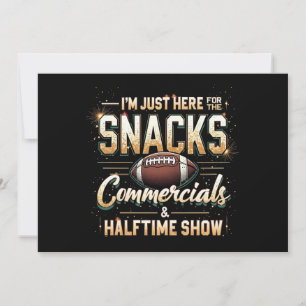 Jag är bara här för Snacks Commercials Halftime Sh Inbjudningar