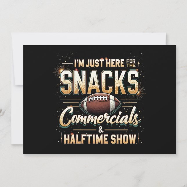 Jag är bara här för Snacks Commercials Halftime Sh Inbjudningar (Framsida)