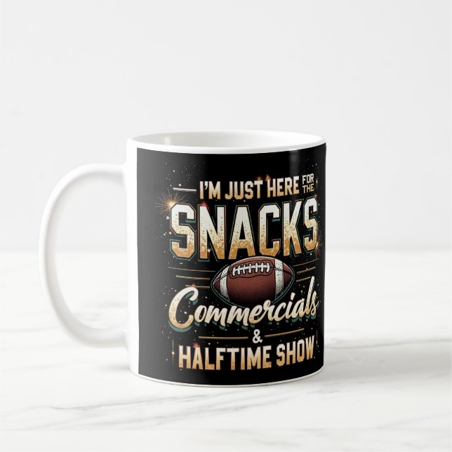 Jag är bara här för Snacks Commercials Halftime Sh Kaffemugg (Vänster)