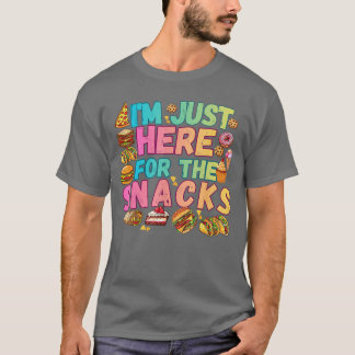 Jag är bara här för snacks Matpratare Humor T Shirt