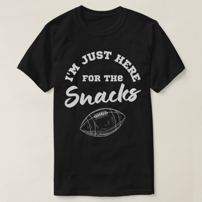 Jag är bara här för Snacks. T Shirt (Design framsida)
