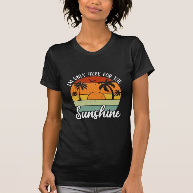 Jag är bara här för solsken, sommarvibes t shirt (Framsida)