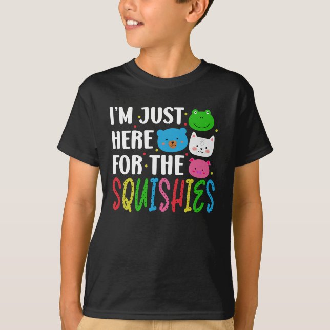 Jag är bara här för squishierna t shirt (Framsida)