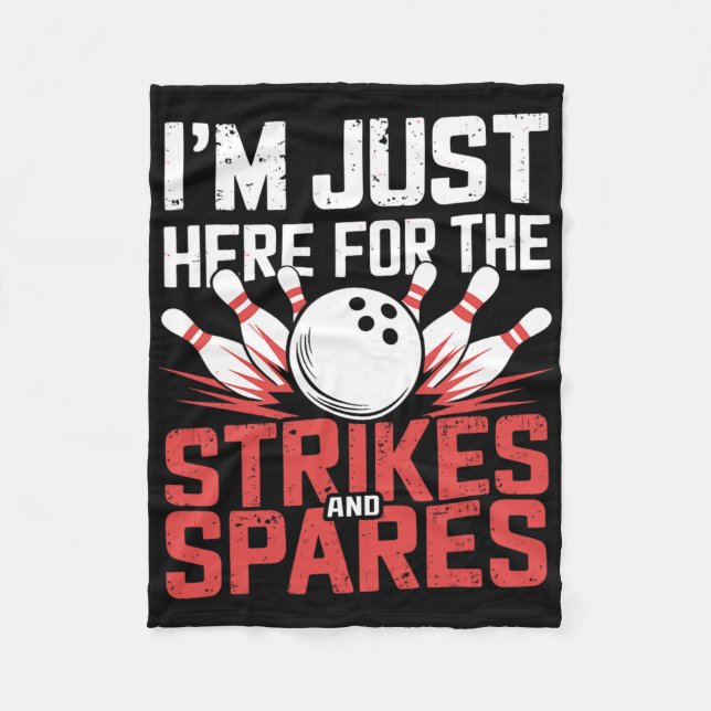 Jag är bara här för Strejkorna och Spares Bowling Fleecefilt (Framsidan)