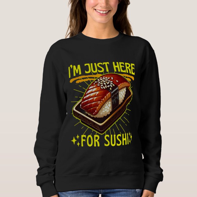 jag är bara här för sushi t shirt (Framsida)
