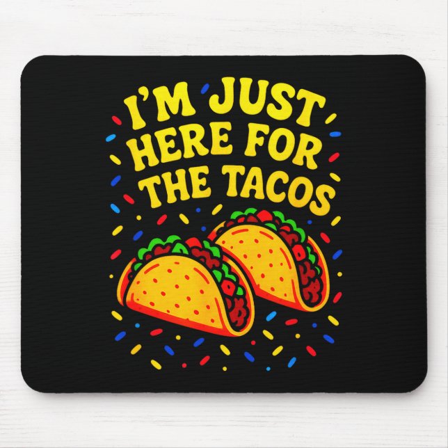 Jag är bara här för tacos - cinco de mayo kul  musmatta (Framsidan)
