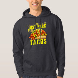 Jag är bara här för tacos hoodie