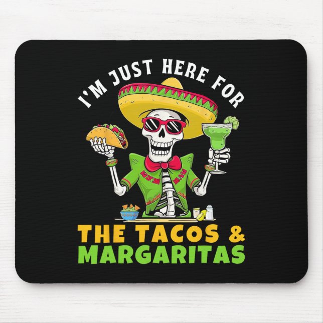 Jag Är Bara Här För Tacos Margaritas Mexikansk Fie Musmatta (Framsidan)