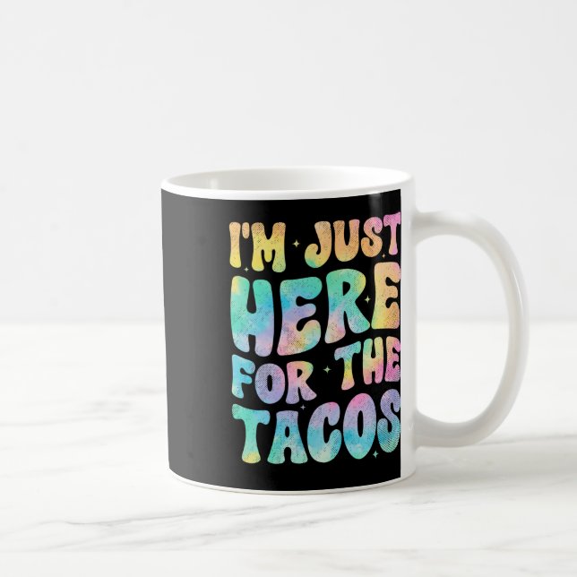 Jag är bara här för tacos mat rolig mexikansk mat kaffemugg (Höger)