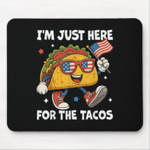 Jag är bara här för tacos rolig 4 juli män musmatta