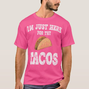 JAG Är Bara Här För Tacos Rolig Mexikansk Fest T Shirt