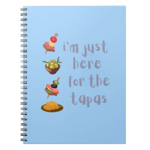 Jag är bara här för Tapas Funny Anteckningsbok