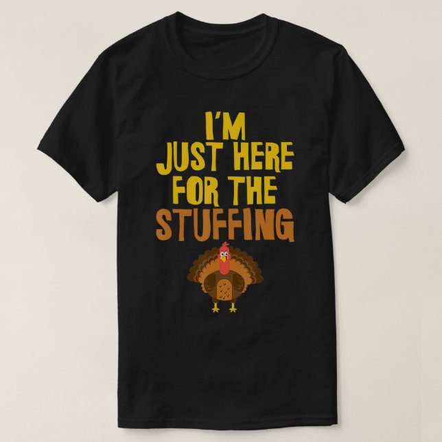 Jag är bara här för Thanksgivingen. T Shirt (Design framsida)