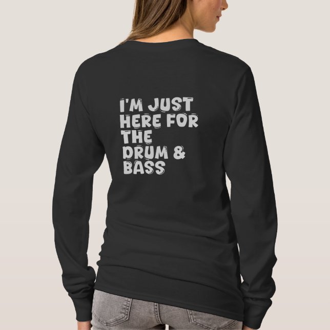 Jag är bara här för trumman och baserna t shirt (Baksida)
