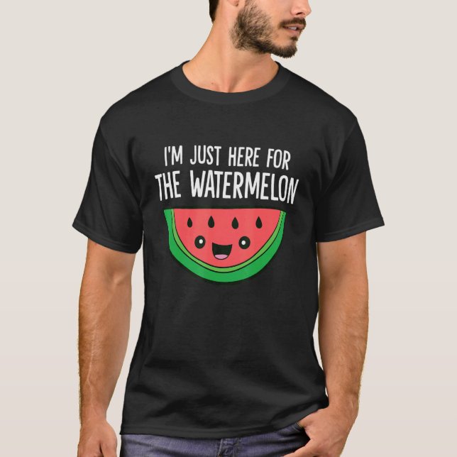 Jag är bara här för vattenmelonen t shirt (Framsida)