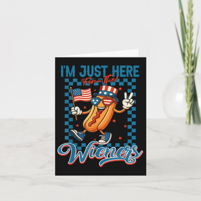 Jag är bara här för Wiener 4:e juli-Hetten Kort (Framsida)