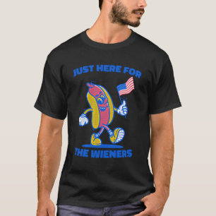 Jag är bara här för Wiener 4 juli T Shirt