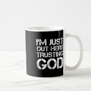 Jag är bara här och litar på Gud Kristet religiöst Kaffemugg
