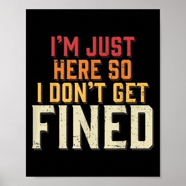 Jag är bara här så att jag inte blir bötfälld poster (Framsidan)