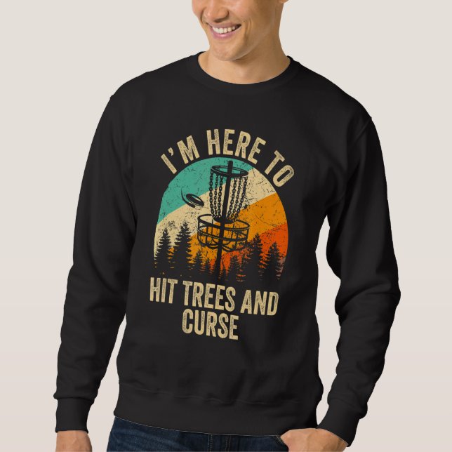 Jag är bara här till Slå Träd & Curse Frisbee Disk Lång Ärmad Tröja (Framsida)