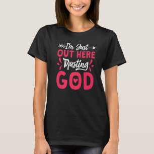 Jag är bara här ute och litar på Gud Christian Jes T Shirt