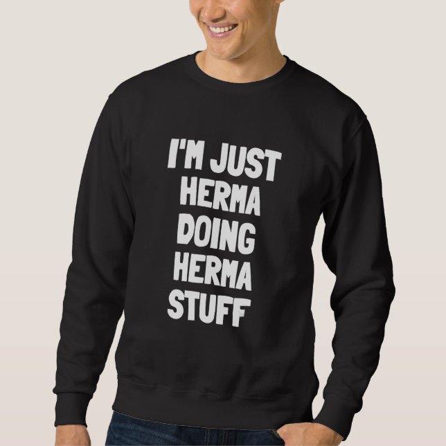 Jag är bara Herma som gör Herma-grejer Lång Ärmad Tröja (Framsida)