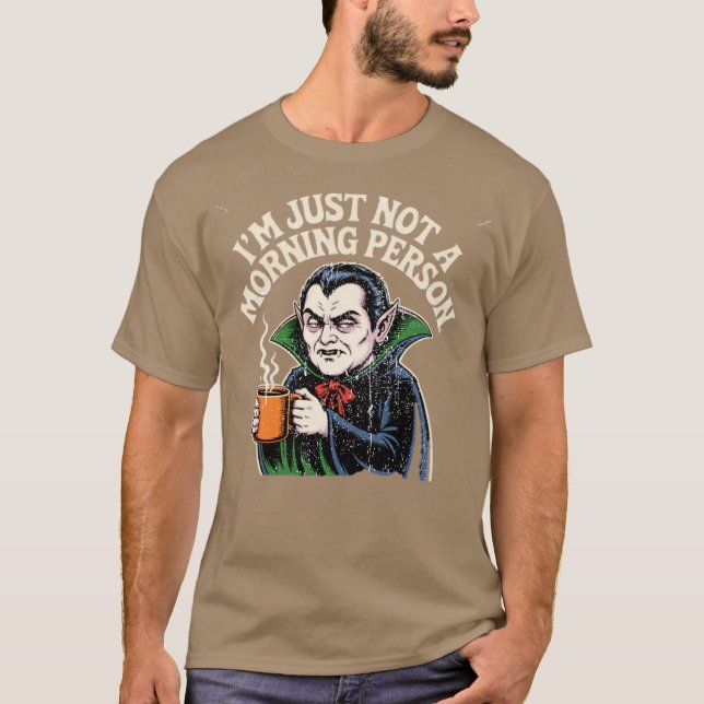 Jag är bara inte en morgonmänniska t shirt (Framsida)