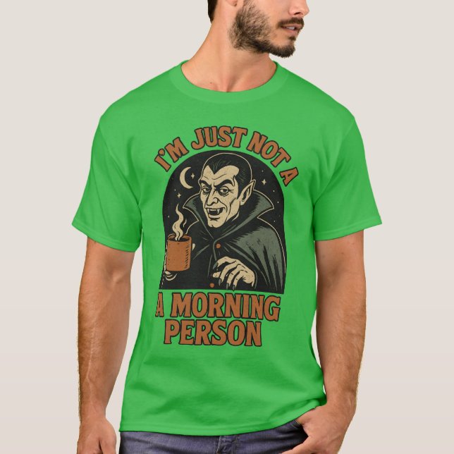 JAG ÄR BARA INTE EN MORNING PERSON T SHIRT (Framsida)