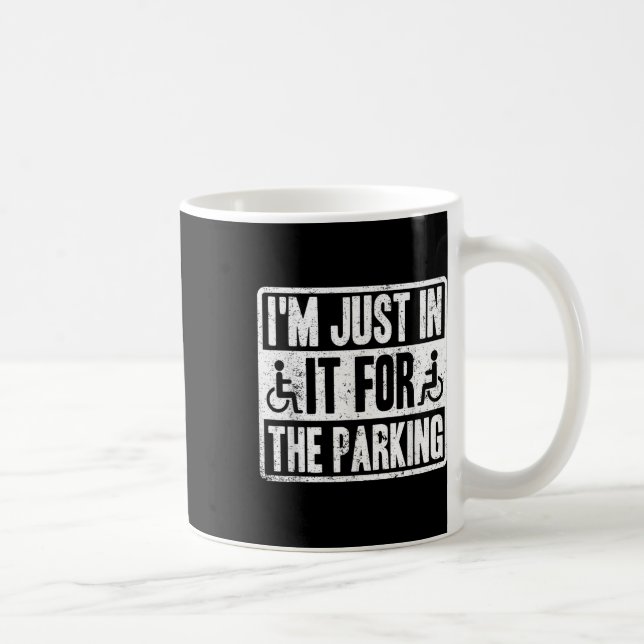 Jag är bara med för parkeringen Rolig rullstol Dis Kaffemugg (Höger)