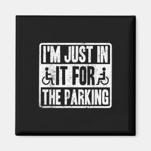 Jag är bara med för parkeringen Rolig rullstol Dis Magnet