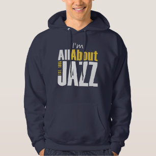 Jag är bara om Jazz Hooded Sweatshirt