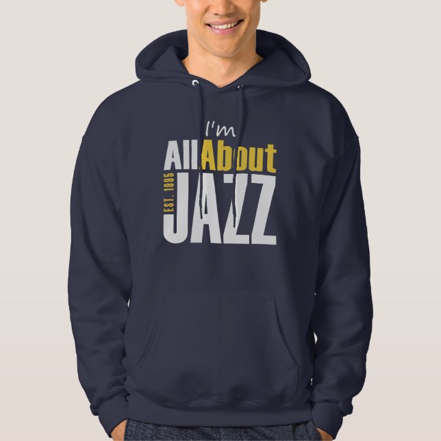 Jag är bara om Jazz Hooded Sweatshirt (Framsida)