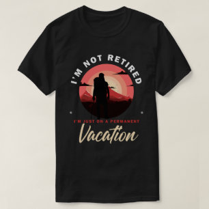 Jag är bara på en ständig vaktion, Lusj Pension T Shirt