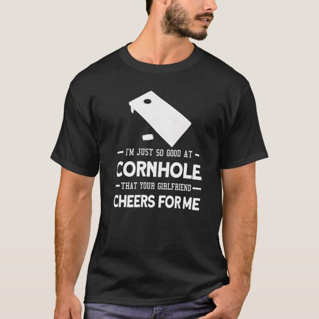 Jag är bara så Bra på Cornhole Player T Shirt (Framsida)