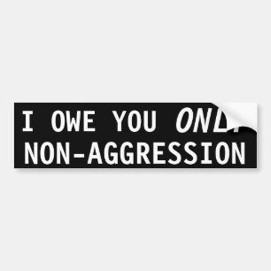 Jag är bara skyldig dig icke-aggression bildekal