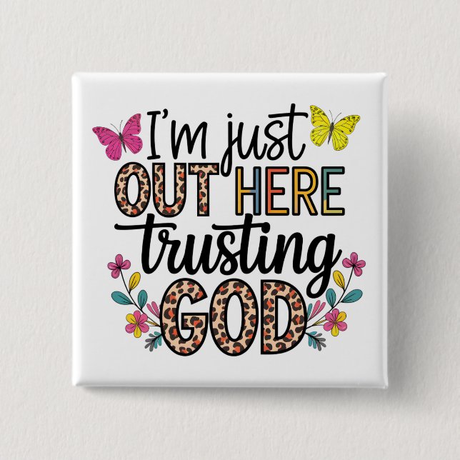 Jag är bara vår här som litar på Gud Knapp (Framsida)