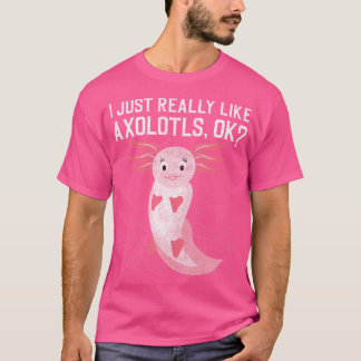 Jag är bara Verkligen som Axolotl Funny Axolotl Me T Shirt