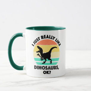 Jag är bara Verkligen som dinosaurier. Mugg