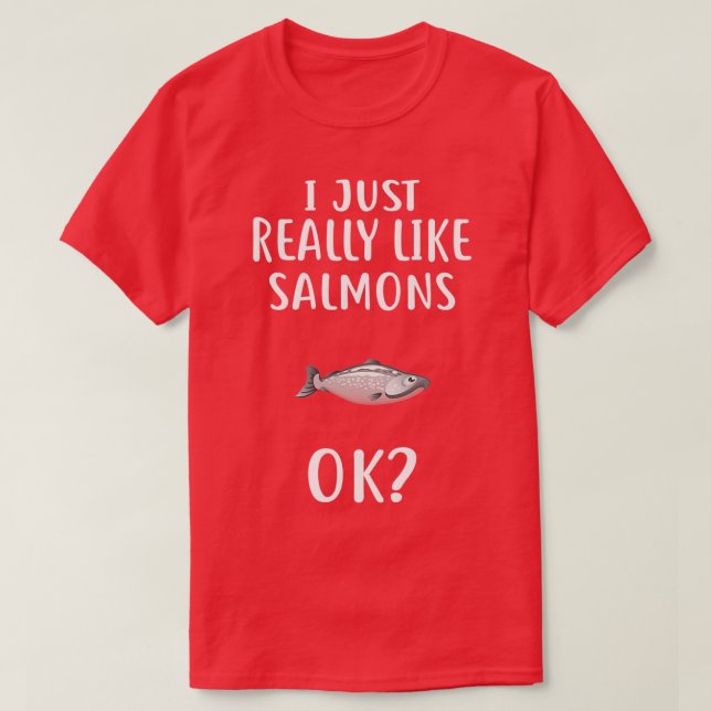 Jag är bara Verkligen som SALMONS Funny SALMON T Shirt (Design framsida)