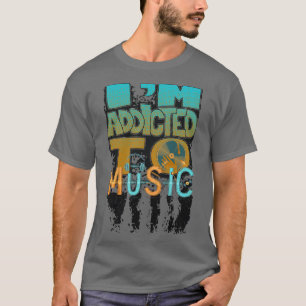 Jag är beroende för musik t shirt