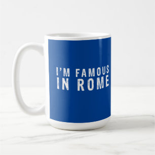 Jag är berömd i Rom Kaffemugg