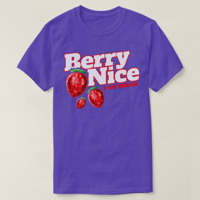 Jag är Berry Nice eftersom jag är en vegetarian go T Shirt (Design framsida)