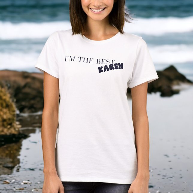 Jag är Best Karen Funny Sarcastic Karen T Shirt (Skapare uppladdad)