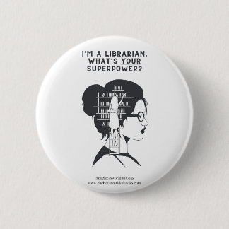 Jag är bibliotekarie. Vad är din supermakt? Knapp
