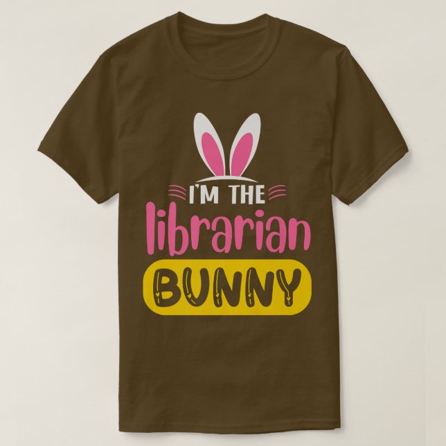 Jag är bibliotekarien Rabbit Öron Egg Funny Öster T Shirt (Design framsida)