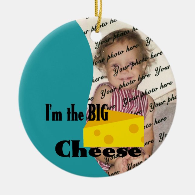 Jag är Big Cheese/Photo Julgransprydnad Keramik (Framsidan)