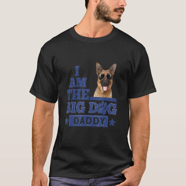 Jag är Big Hund pappa German Shepherd Lycklig Fath T Shirt (Framsida)